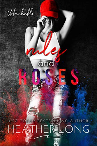 Rules and Roses (Untouchable Book 1)
