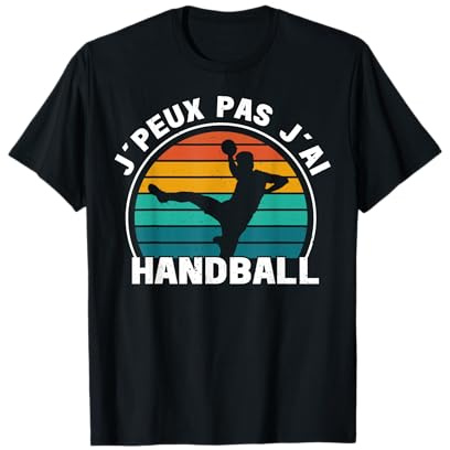 Maillot de Handball Je Peux Pas J'Ai Handball T-Shirt