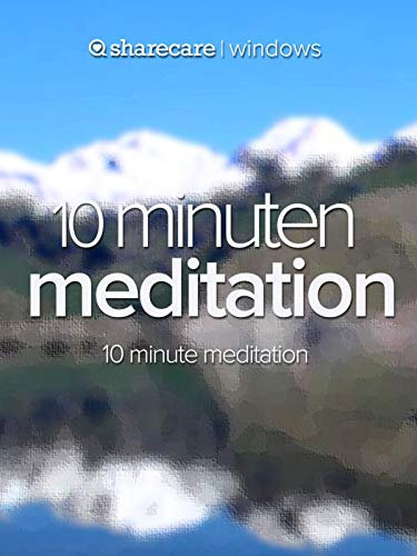 10 Minuten Meditation (ten minute meditation)