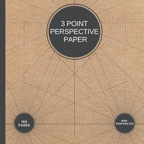 3 Point Perspective Paper: Sketchpad with 3 Point Perspective Grids for Architecture, Interior Design and 3D Prototypes