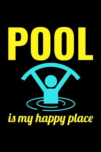 Pool is my Happy Place: Aquatic fitness Aqua Exercise Blank Lined Journal Notebook Diary