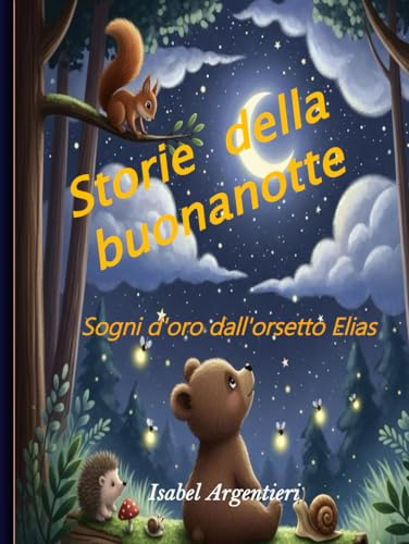 STORIE DELLA BUONANOTTE: Sogni d'oro dall'orsetto Elias