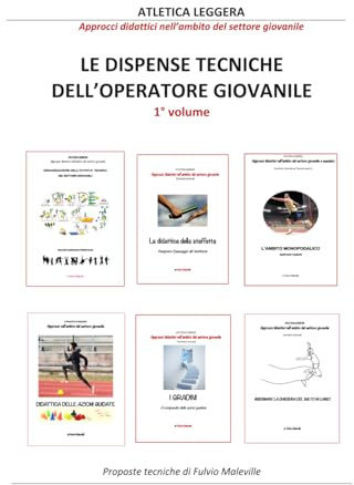 Le dispense tecniche 1° volume: Atletica Leggera giovanile