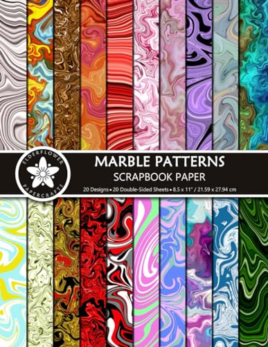 Marble Patterns Scrapbook Paper: 40 Decorative Pages For Scrapbooking, Junk Journaling, Crafting, Memory Books, Collage, Greeting Card Making