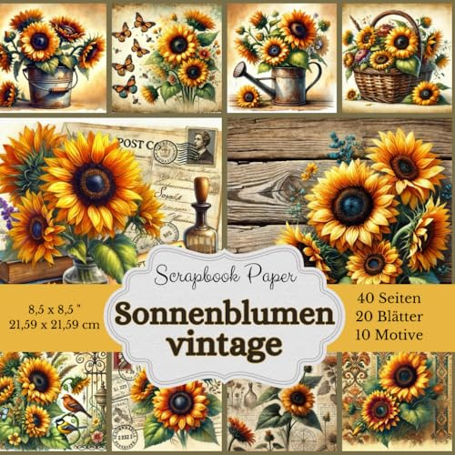 Vintage Sonnenblumen Scrapbook Papier Kollektion: Bastelpapier für kreative Projekte.: Dieses liebevoll gestaltete Set enthält 20 Blätter hochwertiges ... Größe: 8,5 x 8,5 Zoll (21,59 x 21,59 cm)