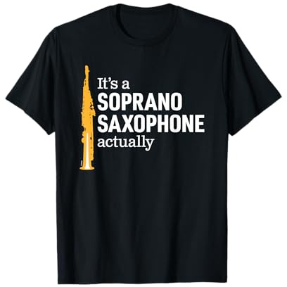 Fierté Saxophoniste Humour ou Blague Saxophone Soprano Drôle T-Shirt