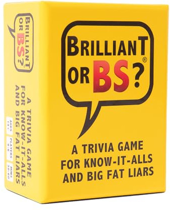 Brilliant or BS? - A Trivia Game for Know-it-Alls and Big Fat Liars - Fun Bluffing Trivia Game for Friends & Family