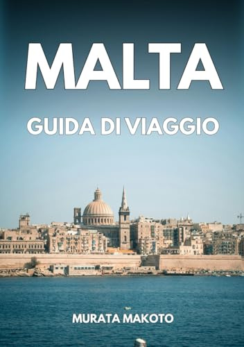 Guida di Viaggio Malta 2026: Viaggiare in modo intelligente per l’esploratore moderno