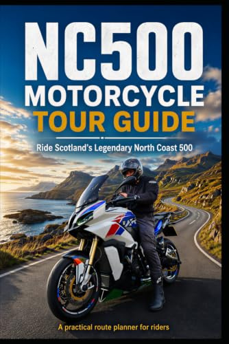 Riding Scotland’s NC500 2026: Motorcycle Tour Guide