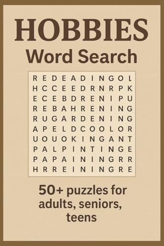 HOBBIES Word Search Puzzle Book: Word Searches with Easy to Read Print about Hobbies, Leisure Activities, Interests and More | 6x9 inches, 110 pages | ... for Vacations, Holidays and Leisure times