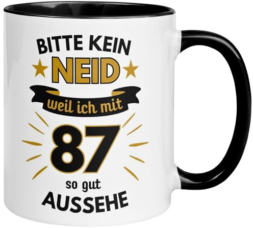 87 Geburtstag Mann Tasse | Bitte kein Neid weil ich mit 87 so gut aussehe | Geschenk für Männer zum 87ten | Geburtstagstasse mit Spruch 87. Geburtstag | 87ter Geburtstagsgeschenk