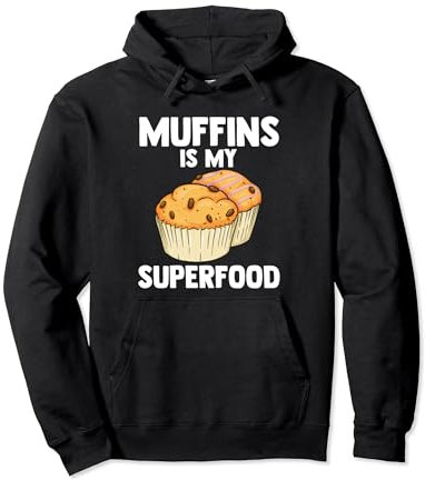 Muffins Is My Superfood Plaque de cuisson pour muffins Sweat à Capuche