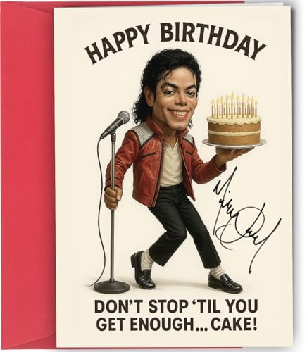 Michael Jackson Birthday Card – Autographed Design – Funny Don't Stop 'Til You Get Enough… Cake! Greeting Card – A5 Size with Red Envelope – Perfect for Music Lovers and Fans No2005