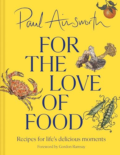 For the Love of Food: The SUNDAY TIMES BESTSELLING cookbook from the Michelin-starred chef. Comfort family feasting recipes, perfect for seasonal eating.