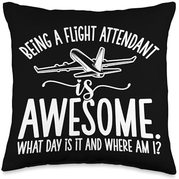 Being A Flight Attendant is Awesome Stewardess Throw Pillow