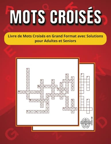MOTS CROISÉS; Livre de Mots Croisés en Grand Format avec Solutions pour Adultes et Seniors
