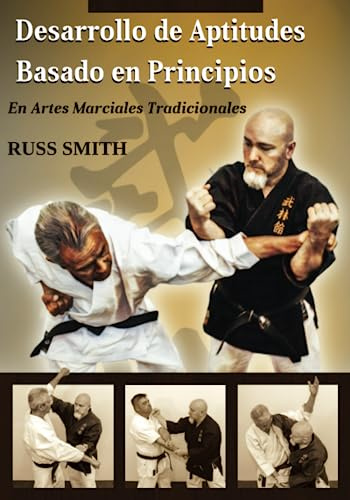 Desarrollo de Aptitudes Basado en Principios: En Artes Marciales Tradicionales (Principle-Driven Skill Development)