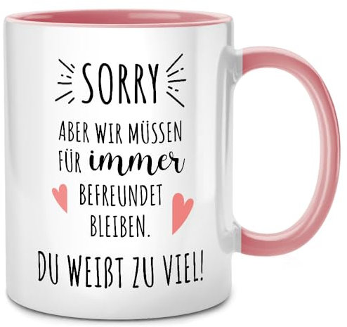 Seness Sorry aber wir müssen für immer befreundet bleiben Tasse, Abschiedsgeschenk Kollegen Jobwechsel, Abschied beste Kollegin Geschenk, Lieblingskollegin, Beste Freundin BFF, Team Büro Arbeit