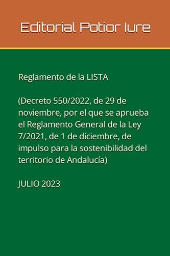 Decreto 550/2022, de 29 de noviembre, por el que se aprueba el Reglamento General de la Ley 7/2021, de 1 de diciembre, de impulso para la ... Andalucía.: (Legislación española. Andalucía)