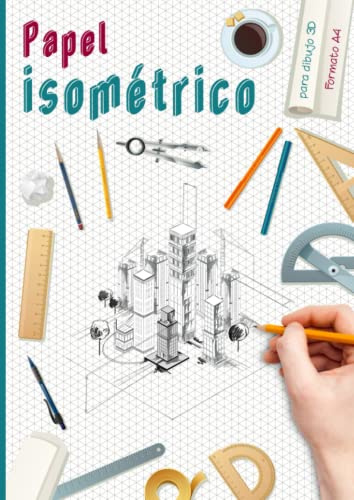 Papel isométrico para dibujo 3D: Cuaderno de papel isométrico A4 con índice para arquitectos, artistas, ingenieros y entusiastas del dibujo en perspectiva / diseño 3D.