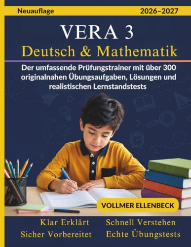 VERA 3 Deutsch & Mathematik 2026–2027: Der umfassende Prüfungstrainer mit über 300 originalnahen Übungsaufgaben, Lösungen und realistischen Lernstandstests