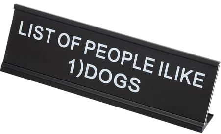 PATIKIL Funny Nameplate, 7x2 Novelty Desk Sign Plaque Aluminum Desk Name Plate with Base for Office, Black White (List Of People I like 1) Dogs)