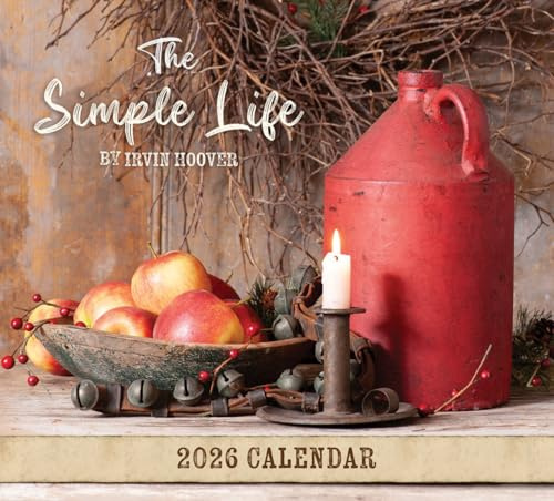 Crossroads Home 2026 The Simple Life Calendar by Irvin Hoover - Large Monthly Wall Calendar with Rustic Country Farmhouse Pictures