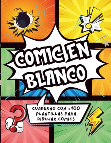 Crea tu propio cómic - Plantillas para dibujar cómics: Cómic en blanco y cuaderno de viñetas para crear historietas.: Con páginas en blanco, viñetas y ... y adolescentes diseñen sus propios cómics.