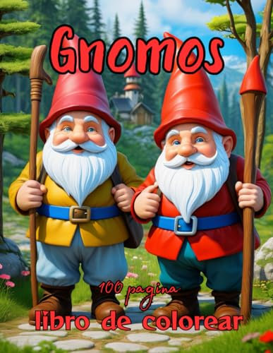 Libro de Colorear Gnomos: Explora el Encanto de los Gnomos: 100 Páginas de Intrigantes Diseños para una Experiencia de Coloración Detallada y ... ustraciones,Intrincado,Coloración,Imaginación