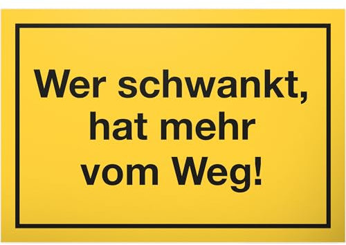 DankeDir! Schwankt - Weg Schild mit Spruch - lustiges Geschenk für ihn Geschenkidee Geburtstagsgeschenk Männer Jungs Party Deko Zubehör Scherzartikel JGA - Accessoire Fotobox