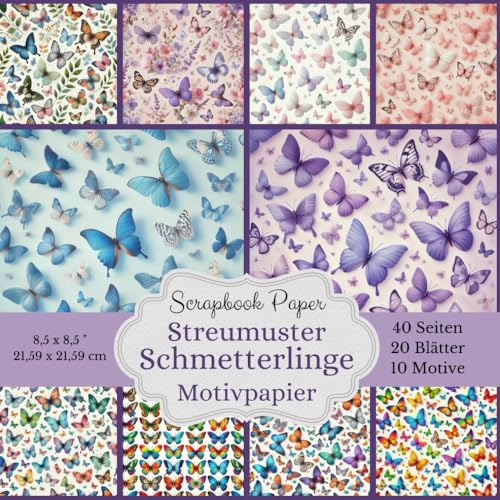 Motivpapier Streumuster Schmetterlinge - Scrapbook-Papier-Kollektion: Ein Set mit buntem Bastelpapier. Romantisch, verspielte Schmetterlinge, Format: ... Designs, jeweils 2x, insgesamt 40 Seiten