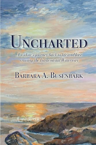 Uncharted: A widow's journey back to life and love cruising the Intracoastal Waterway