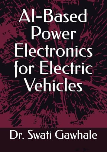AI-Based Power Electronics for Electric Vehicles