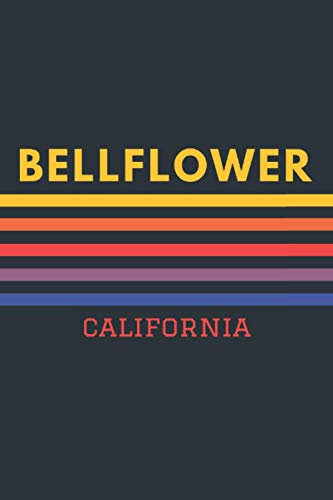 Bellflower California: Lined Journal 6 x 9 for writing down Daily habits, Notebook, Diary (Bellflower Vintage Themed Book)