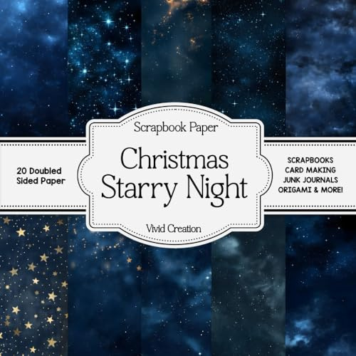 Christmas Starry Night scrapbook paper: Stars-themed Scrapbooking Paper for Junk Journaling, Decorative Crafts, Origami, Collage, and Card Making | Double-Sided Decorative Sheets
