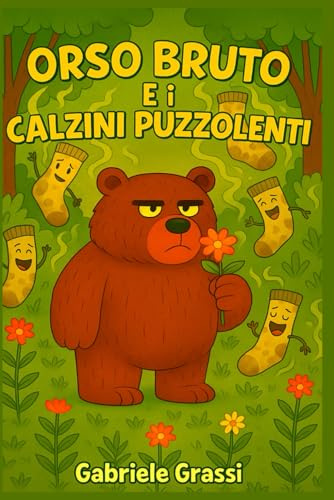 ORSO BRUTO E I CALZINI PUZZOLENTI