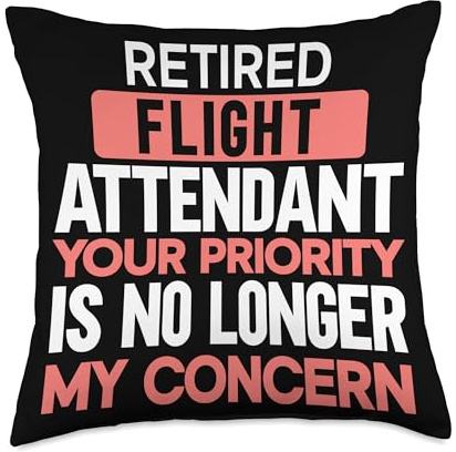 Retired Flight Attendant Quote, Funny Flight Attendant Throw Pillow