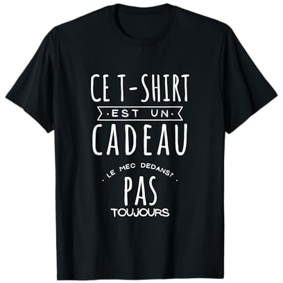 Homme Ce Tshirt est Un Cadeau, Pas Le mec Dedans - Homme Humour T-Shirt