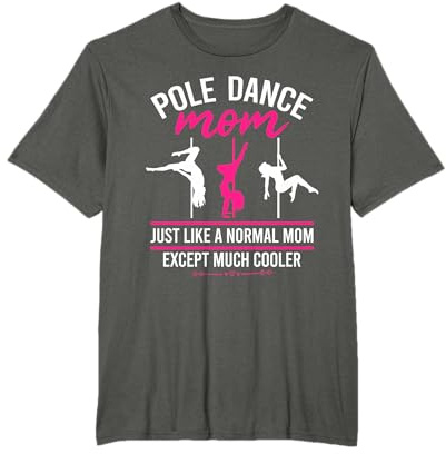 Pole Dance Mamma Dancer Festa della mamma Pole Fitness Donne Maglietta