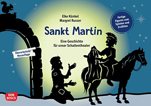 Sankt Martin. Eine Geschichte für unser Schattentheater: Fertige Figuren zum Spielen und Erzählen. Heiligengeschichten stimmungsvoll für Kinderkirche und religionspädagogisches Angebot darstellen