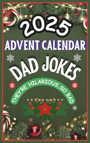 Advent Calendar 2025: Dad Jokes Mini Book: 24 Days of Festive Fun for Adults, Family-Friendly Humor, Great Gift for Men and Women