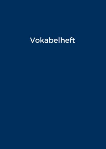 Vokabelheft: A4 3 Spalten Liniert 120 Seiten - Schulheft zum Vokabeln üben - Einfarbig Schlichtes Design Übungsheft