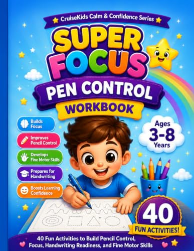 Super Focus Pen Control Workbook: 40 Fun Activities to Build Pencil Control, Focus, Handwriting Readiness, and Fine Motor Skills