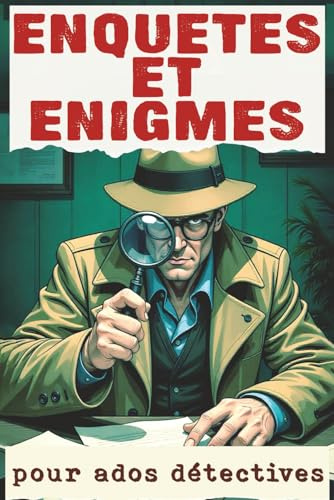Enquêtes et Enigmes pour ados détective: 40 Affaires policières à résoudre | Mène ton enquête dans ce roman policier interactif rempli de casse-têtes et de jeux de logique | à partir de 14 ans