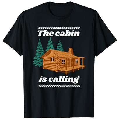 Cabane en rondins de construction de chalet appelle cabane en bois camping forêt T-Shirt