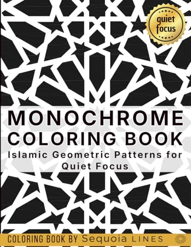 Monochrome Coloring Book: Islamic Geometric Patterns for Quiet Focus