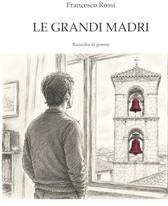 Le grandi madri: Raccolta di poesie