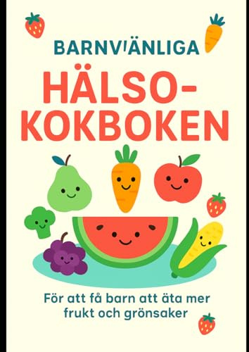 Barnvänliga hälsokokboken