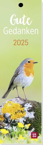 Lesezeichenkalender 2025: Gute Gedanken: Monatskalender mit positiven Lebensbotschaften und atmosphärischen Fotos, auch als Lesezeichen oder Geschenkanhänger nutzbar