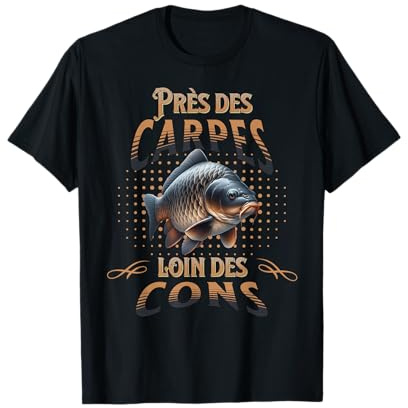 Cadeau pour la pêche à la Carpe T-Shirt
